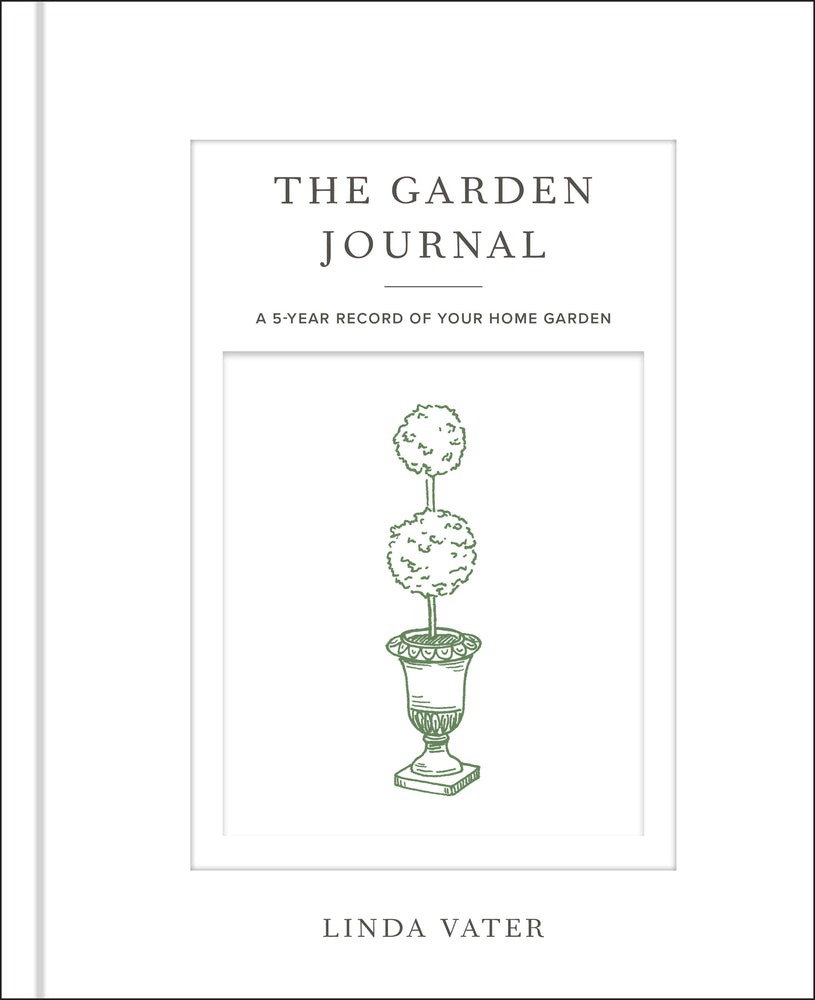The Garden Journal by Linda Vater