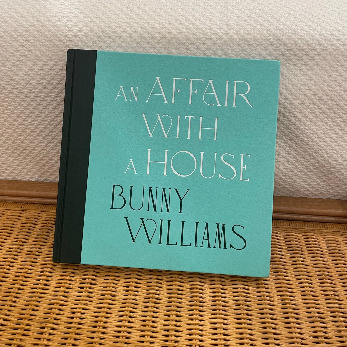 An Affair with a House by Bunny Williams, 20th Anniversary Collectors Edition